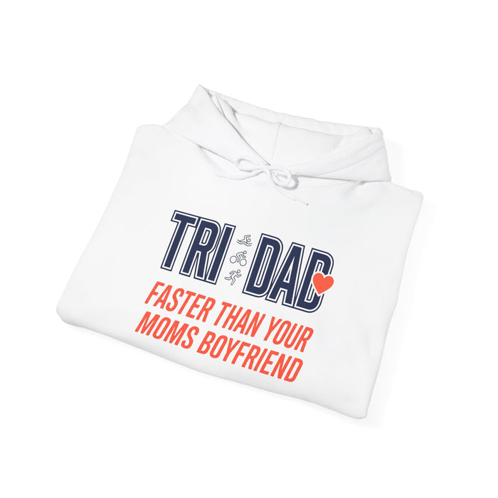 Tri Dad Hoodie - "Faster Than Your Mom's Boyfriend" Funny Triathlon Dad Sweatshirt