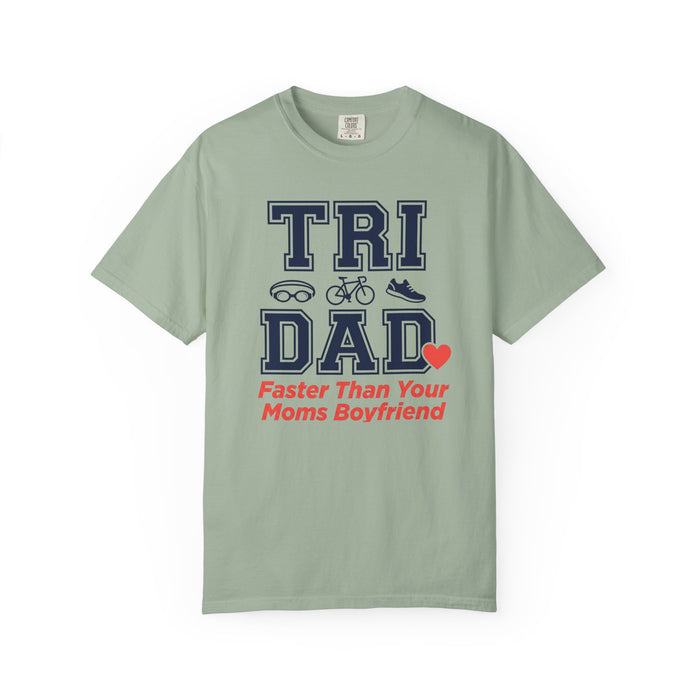 Tri Dad T-Shirt — “Faster Than Your Mom’s Boyfriend” Triathlon Dad Tee