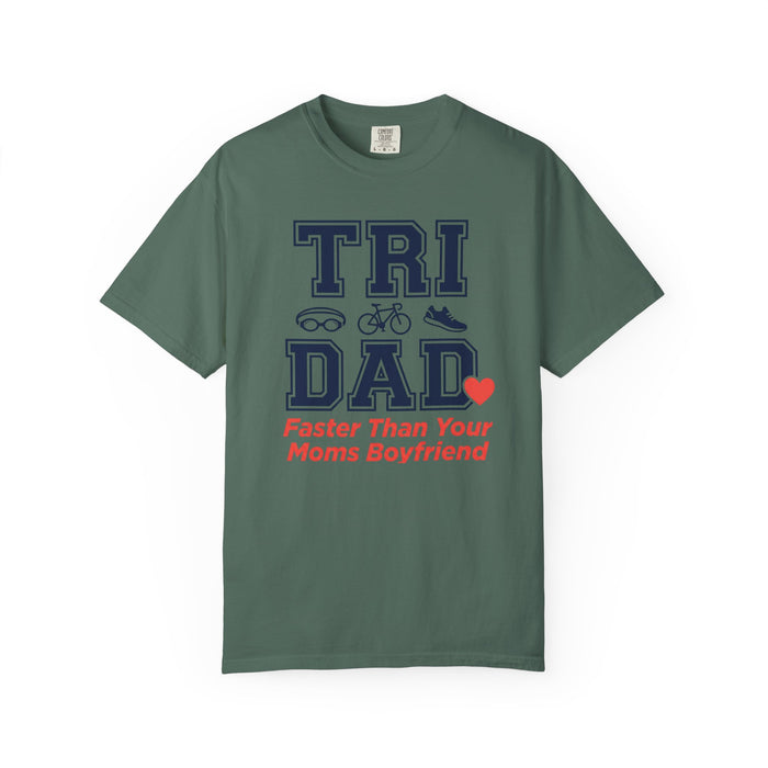 Tri Dad T-Shirt — “Faster Than Your Mom’s Boyfriend” Triathlon Dad Tee