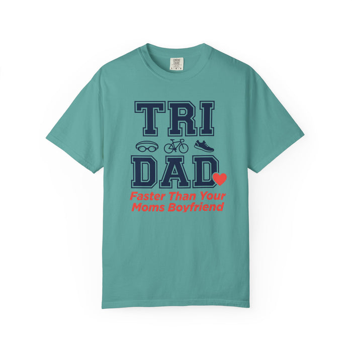 Tri Dad T-Shirt — “Faster Than Your Mom’s Boyfriend” Triathlon Dad Tee