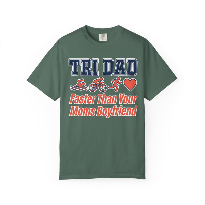 Tri Dad T-Shirt — "Faster Than Your Mom's Boyfriend" Triathlon Tee