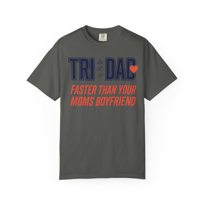 Tri Dad T‑Shirt — "Faster Than Your Mom's Boyfriend" Funny Triathlon Dad Tee