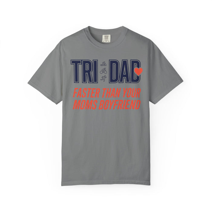 Tri Dad T‑Shirt — "Faster Than Your Mom's Boyfriend" Funny Triathlon Dad Tee