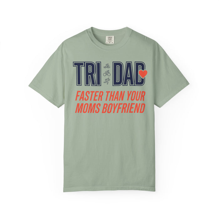 Tri Dad T‑Shirt — "Faster Than Your Mom's Boyfriend" Funny Triathlon Dad Tee