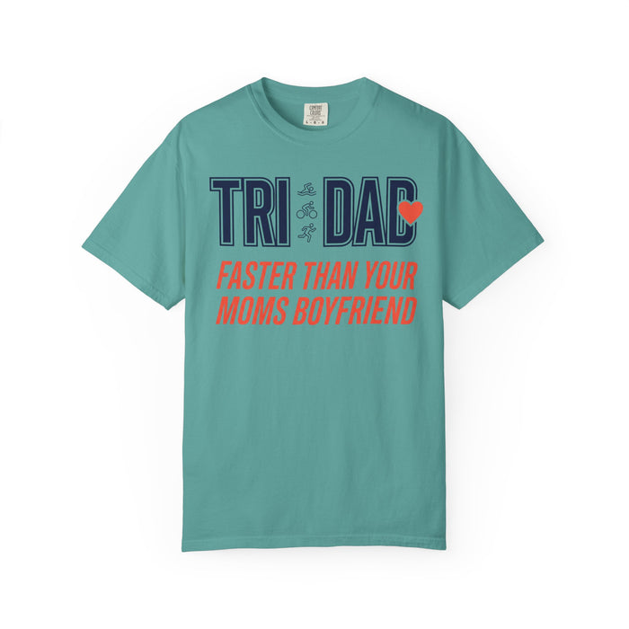 Tri Dad T‑Shirt — "Faster Than Your Mom's Boyfriend" Funny Triathlon Dad Tee
