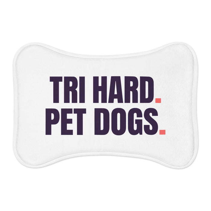 Tri Hard. Pet Dogs. mat bone