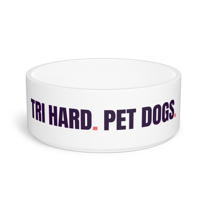 Tri Hard. Pet Dogs. bowl ceramic