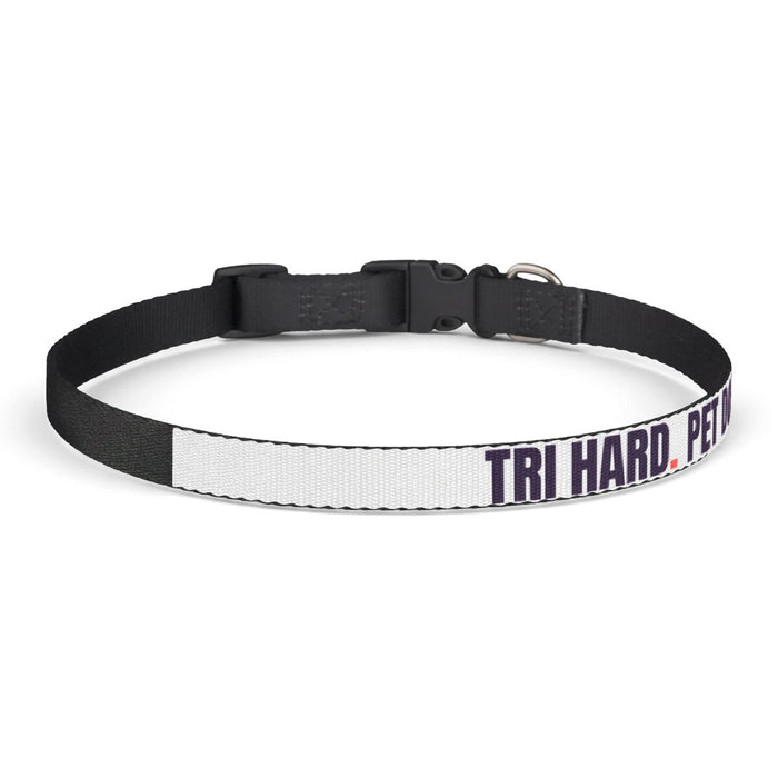 Tri Hard. Pet Dogs. collar