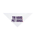 Tri Hard. Pet Dogs. bandana