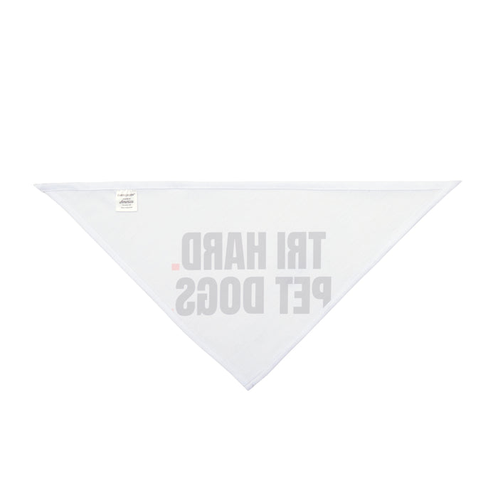 Tri Hard. Pet Dogs. bandana