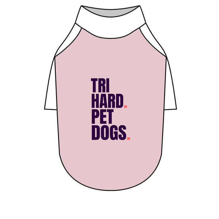 Tri Hard. Pet Dogs. raglan