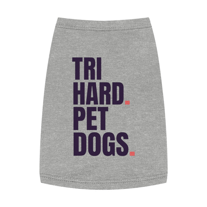 Tri Hard. Pet Dogs. tank