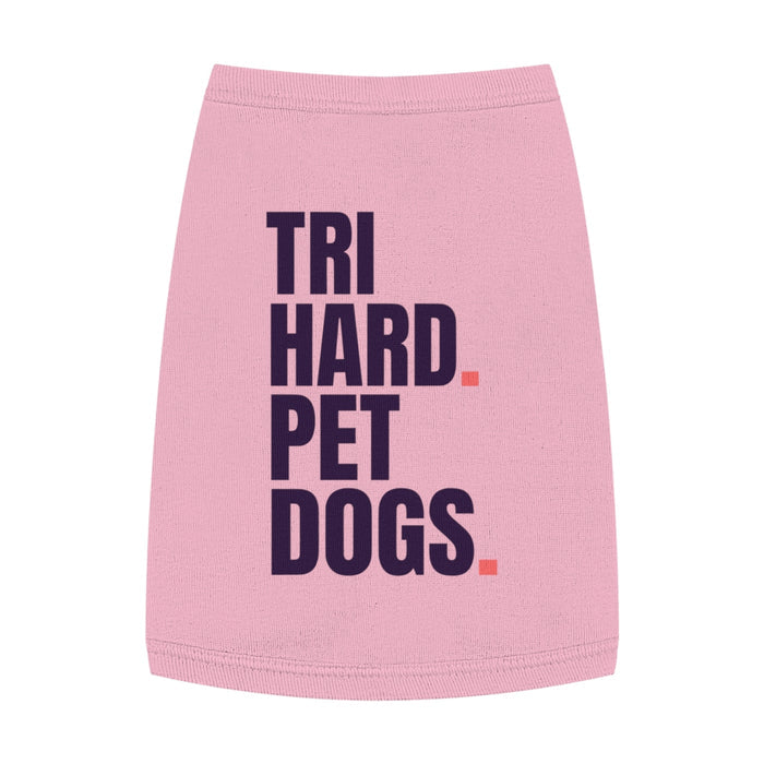 Tri Hard. Pet Dogs. tank