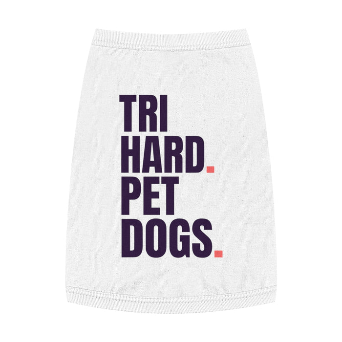 Tri Hard. Pet Dogs. tank