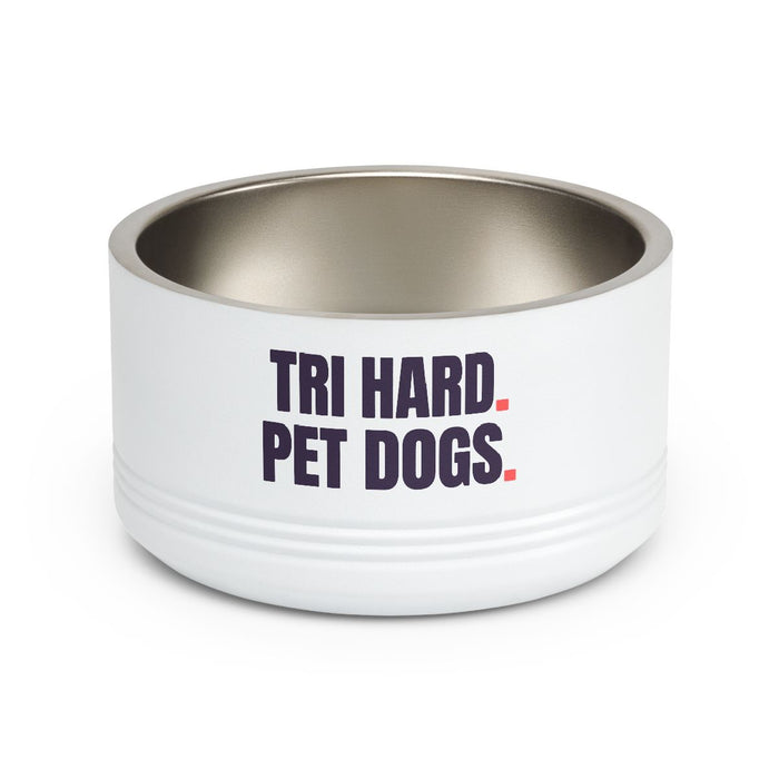 Tri Hard. Pet Dogs. bowl steel