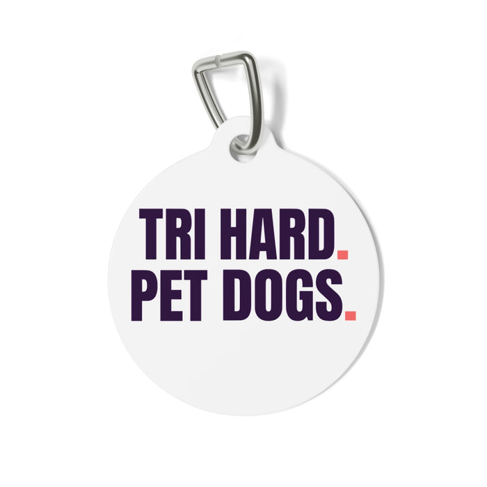 Tri Hard. Pet Dogs. tag
