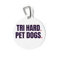 Tri Hard. Pet Dogs. tag
