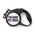 Tri Hard. Pet Dogs. leash