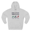 Triathlete Hoodie - "Fieramente Triatleta" Swim Bike Run Pullover