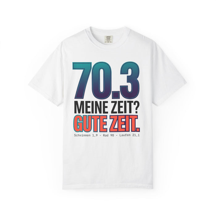 Triathlon 70.3 T-Shirt — "70.3 Meine Zeit? Gute Zeit." Race Shirt