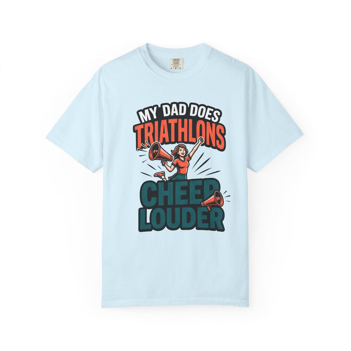 Triathlon Cheer T-Shirt — "My Dad Does Triathlons, I Cheer Louder" Fan Tee