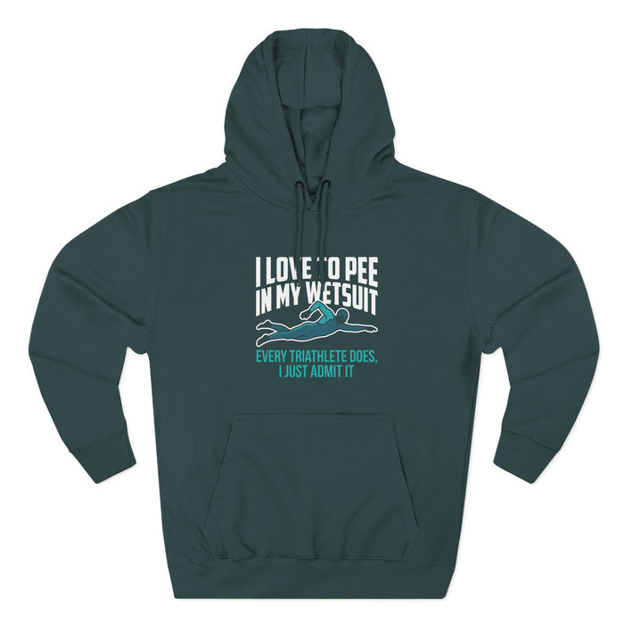 Triathlon Hoodie — "I Love to Pee in My Wetsuit" Funny Triathlete Pu