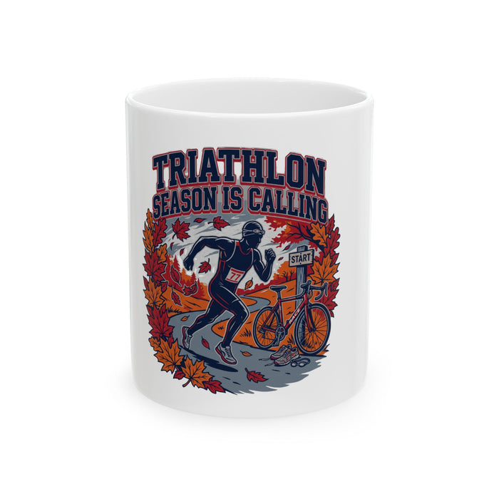 Triathlon Season Is Calling Ceramic Mug — Triathlete Bike & Run Autumn Coffee Cup (11oz/15oz)