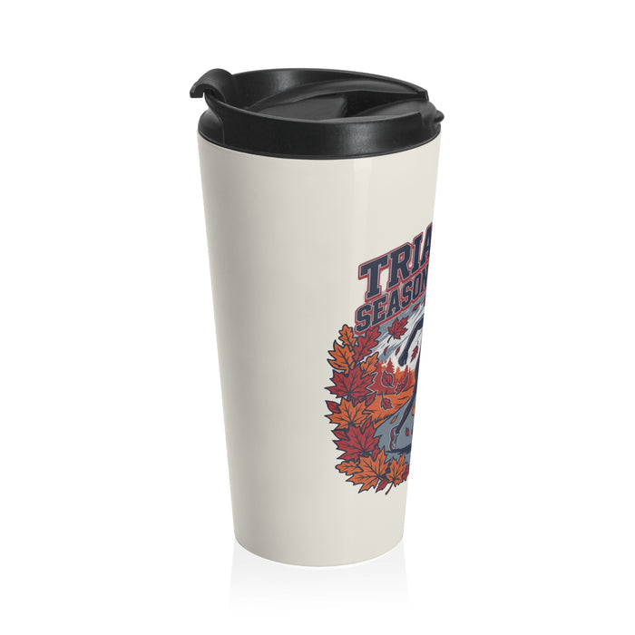 Triathlon Season Is Calling Stainless Steel Travel Mug — Autumn Race Training Tumbler