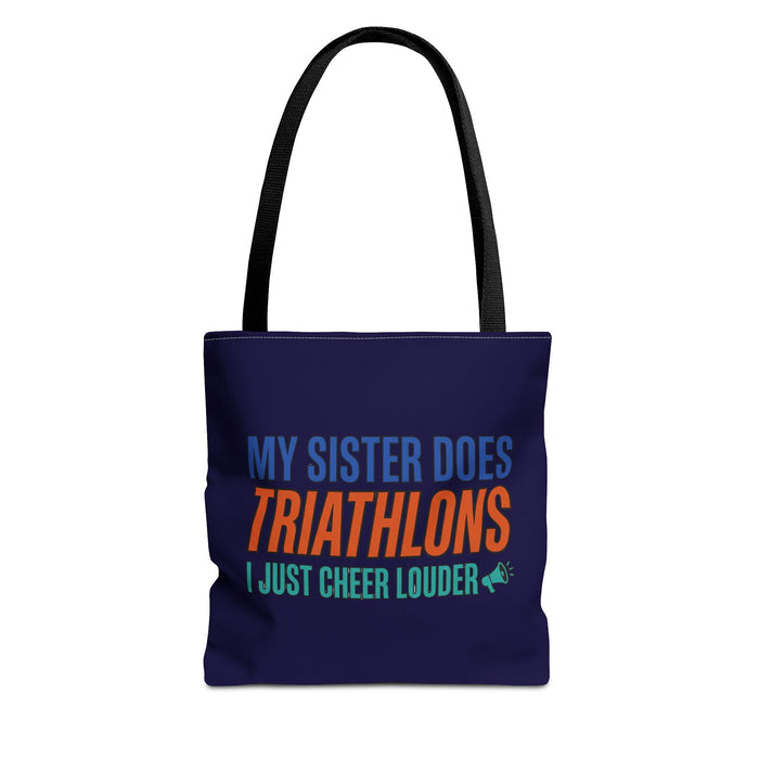 Triathlon Supporter Tote Bag — "My Sister Does Triathlons I Just Cheer Louder"