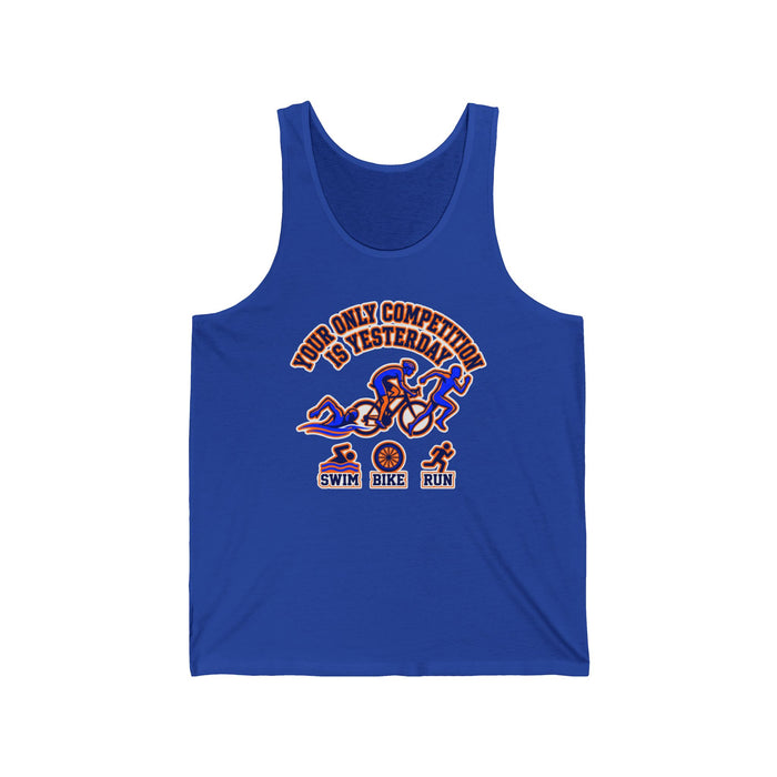 Triathlon Tank Top – “Your Only Competition Is Yesterday” Swim Bike Run Athletic Tank