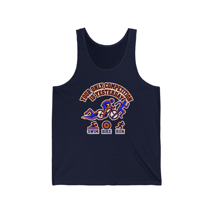 Triathlon Tank Top – “Your Only Competition Is Yesterday” Swim Bike Run Athletic Tank