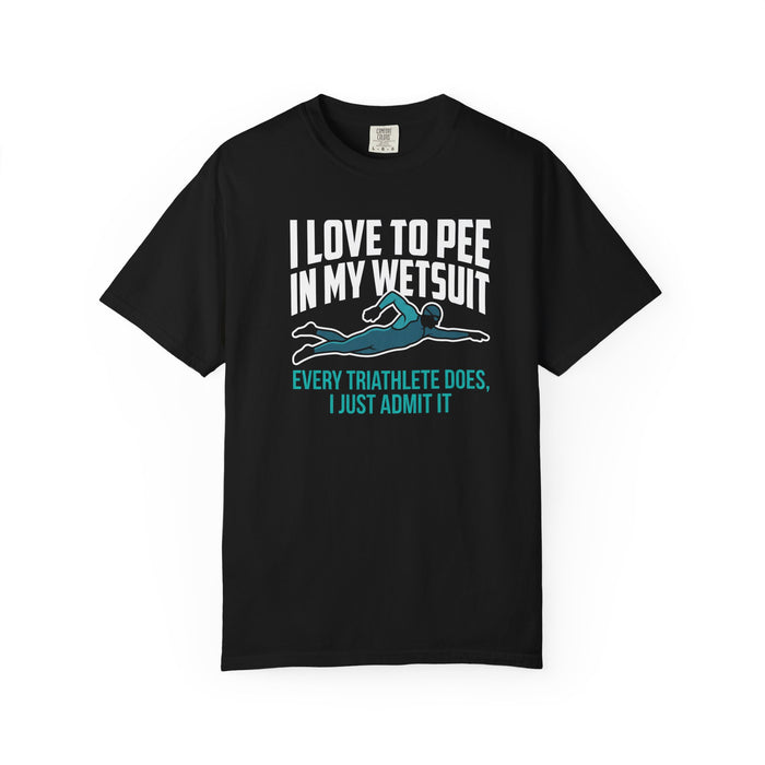 Triathlon T‑Shirt — “I Love to Pee in My Wetsuit” Funny Swimmer Tee