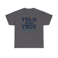 Tri'd and True Tee – "Came Back for More" Vintage Americana T-Shirt
