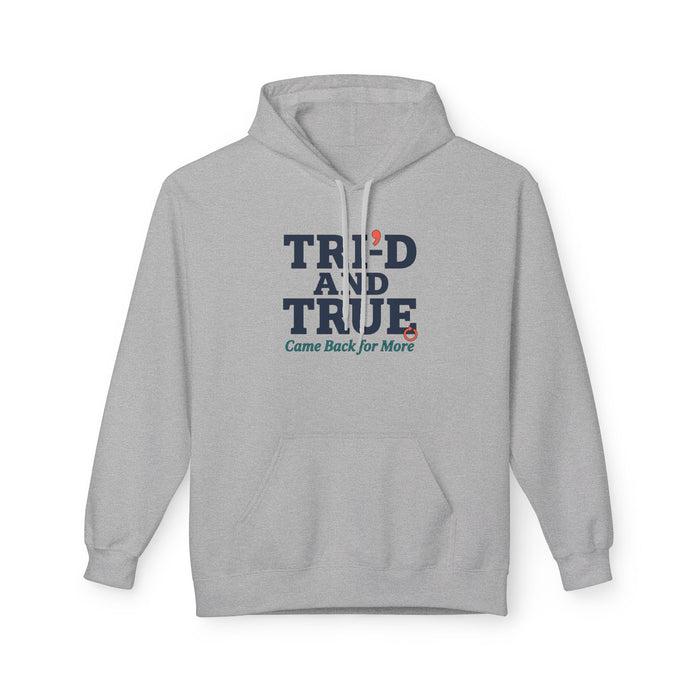 Tried and True Hoodie — "Came Back for More" Retro Comfort Sweatshirt