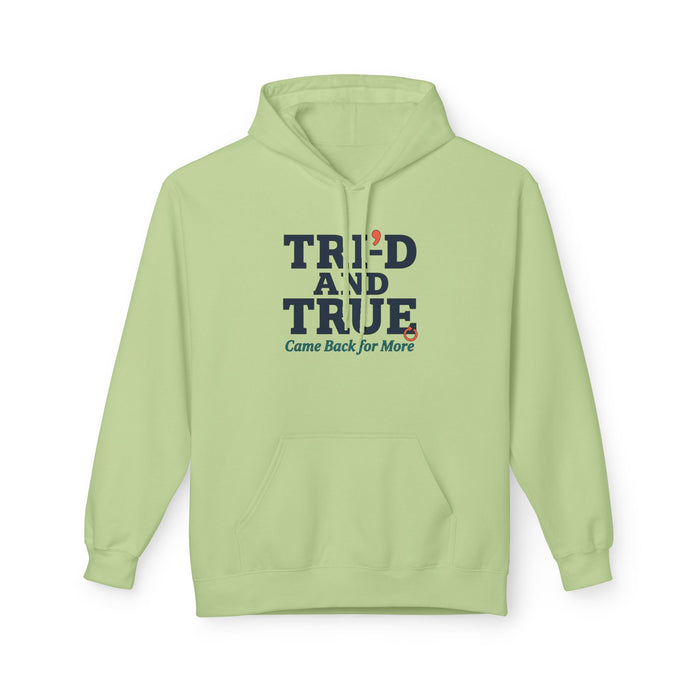 Tried and True Hoodie — "Came Back for More" Retro Comfort Sweatshirt