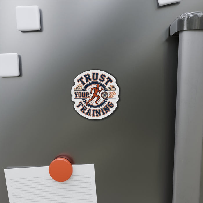 Trust Your Training Die-Cut Magnet — Motivational Running & Triathlon Trainer Sticker