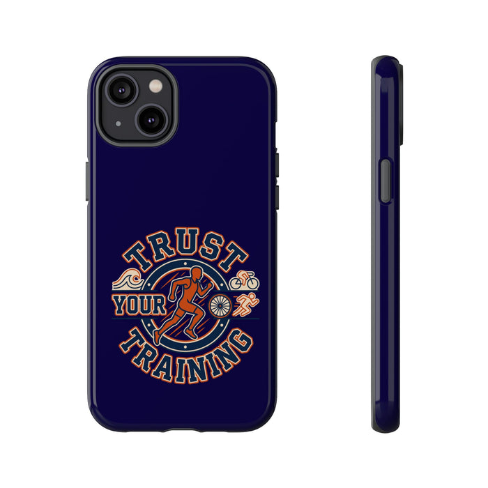 Trust Your Training Phone Case — Motivational Running Protective Cover
