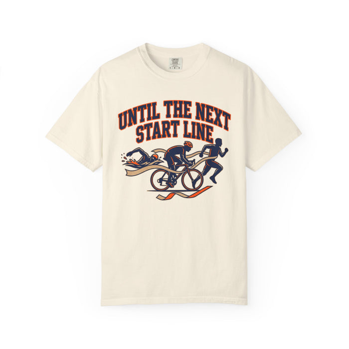 Until the Next Start Line Cycling & Running T-Shirt
