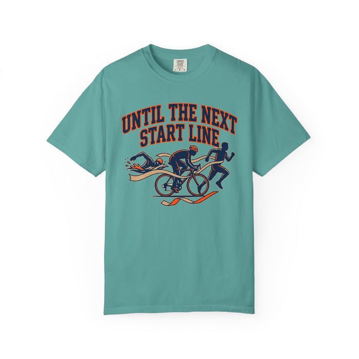 Until the Next Start Line Cycling & Running T-Shirt