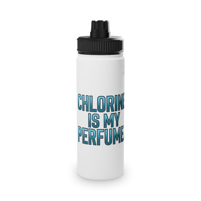Water Bottle — "Chlorine Is My Perfume" Swimmer Stainless Steel Spor