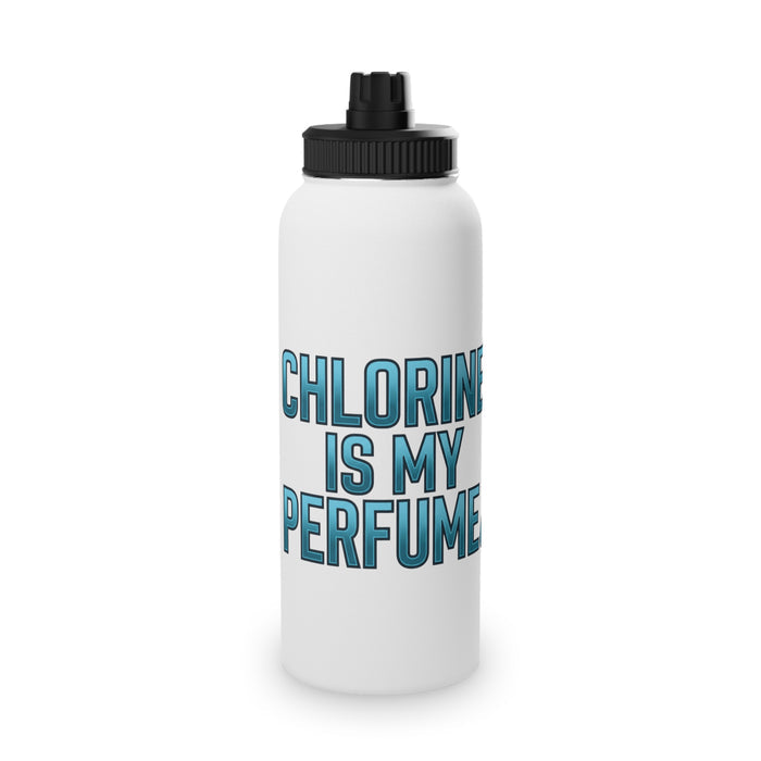 Water Bottle — "Chlorine Is My Perfume" Swimmer Stainless Steel Spor