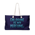 Weekender Bag — "Chlorine Is My Perfume" Swim Team Travel Tote