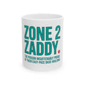 Zone 2 Zaddy. Ceramic Mug — Base-Building Triathlete Coffee Cup (11oz/15oz)
